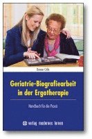 bokomslag Geriatrie-Biografiearbeit in der Ergotherapie