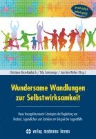Christiane Born-Kaulbach, Tido Cammenga, Joachim Welter - Wundersame Wandlungen zur Selbstwirksamkeit, Häftad