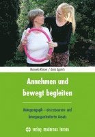 bokomslag Annehmen und bewegt begleiten