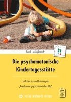 bokomslag Die psychomotorische Kindertagesstätte