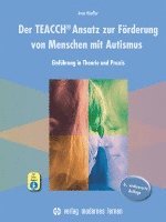 Der TEACCH Ansatz zur Förderung von Menschen mit Autismus 1