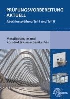 bokomslag Prüfungsvorbereitung aktuell Metallbauer/-in und Konstruktionsmechaniker/-in