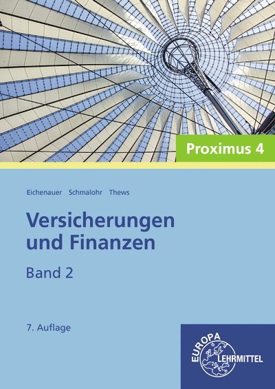 Herbert Eichenauer, Rolf Schmalohr, Uwe Thews - Versicherungen und Finanzen, Band 2 - Proximus 4, Häftad