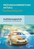 bokomslag Prüfungsvorbereitung aktuell Kraftfahrzeugtechnik mit Wirtschafts- und Sozialkunde Gesellenprüfung 02