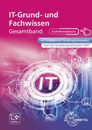 Monika Burgmaier, Jan Quast, Hubert Troßmann, Patricia Burgmaier, Bernd Schiemann, Ute Jansen, Bernhard Grimm, Frédérique Chauffer, Elmar Dehler, Hermann Münch - Grund- und Fachstufe für technische IT-Berufe, Häftad
