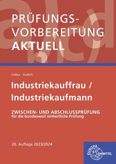 Gerhard Colbus, Bernhard Kudlich - Prüfungsvorbereitung aktuell - Industriekauffrau/-mann, Häftad