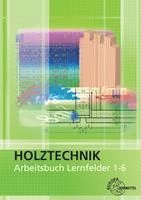 bokomslag Arbeitsbuch Holztechnik Lernfelder 1-6