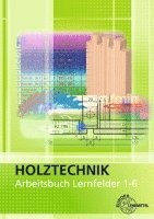 bokomslag Arbeitsbuch Holztechnik Lernfelder 1-6