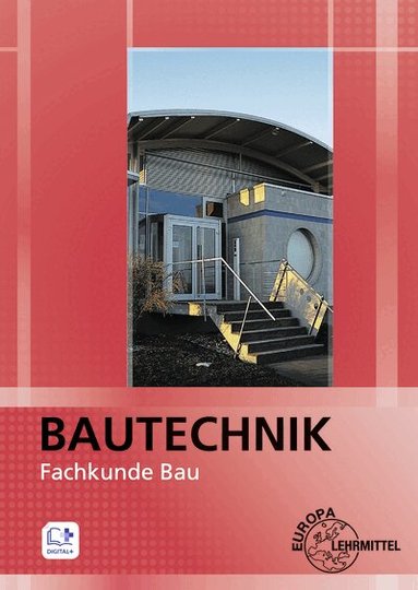 Falk Ballay, Martin Traub, Ulrich Uhr, Volker Vogel, Helmuth Waibel, Sonja Weiß, Alexander Braun, Stefan Hein, Michael Hellmuth, Matthias Krieg, Volker Kuhn, Doreen Lindau, Wolfgang Nutsch, Christian Stemmler - Bautechnik Fachkunde Bau, Häftad