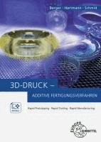 Uwe Berger, Andreas Hartmann, Dietmar Schmid - 3D-Druck - Additive Fertigungsverfahren, Häftad