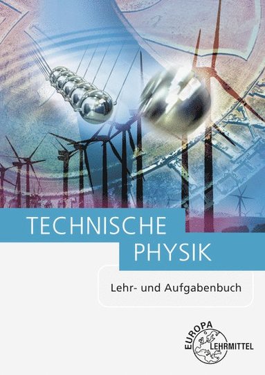 Ewald Bach, Volker Jungblut, Ulrich Maier, Bernd Mattheus, Falko Wieneke - Technische Physik, Häftad