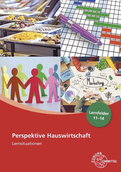 Ute Blask-Sosnowski, Roswitha Blömers, Ingrid Förstner, Angelika Körber-Kallweit, Claudia Ohlendorf - Perspektive Hauswirtschaft Lernsituationen Lernfelder 11-14, Häftad