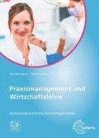 Praxismanagement und Wirtschaftslehre - Zahnmedizinische Fachangestellte 1