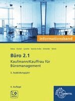 Martin Debus, Holger Kramer, Andreas Laroche, Annika Scholz, Saskia Saamen-Aulke, Alexander Schneider - Büro 2.1 - Kaufmann/Kauffrau für Büromanagement, Informationsband, 3. Ausb.jahr, Häftad