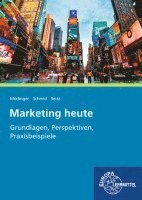 bokomslag Marketing heute - Grundlagen, Perspektiven, Praxisbeispiele