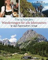 bokomslag Die schönsten Wanderungen für alle Jahreszeiten in den Bayerischen Alpen - mit 40 Tourenkarten zum Downloaden