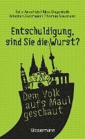 'Entschuldigung, sind Sie die Wurst?' 1