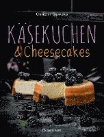 bokomslag Käsekuchen & Cheesecakes. Rezepte mit Frischkäse oder Quark