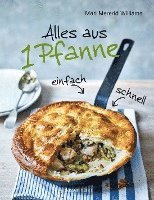 bokomslag Alles aus 1 Pfanne - Die besten Rezepte für schnelle Gerichte aus einer Pfanne