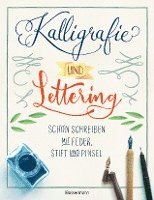 bokomslag Kalligrafie und Lettering. Schön schreiben mit Feder, Stift und Pinsel