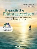 bokomslag Hypnotische Phantasiereisen + 70-minütige Meditations-CD. Echte Hilfe gegen psychische Belastungen, Stress, Sorgen und Ängste
