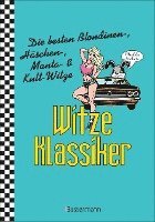 bokomslag Witze-Klassiker. Die besten Blondinenwitze, Häschenwitze, Mantawitze, Chuck-Norris-Witze, Trabiwitze, Flachwitze, blöde Sprüche und viele mehr