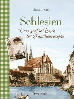 bokomslag Schlesien - Das große Buch der Familienrezepte