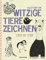 Witzige Tiere zeichnen. Von Alpaka bis Waschbär - mit vielen individuellen Varianten - für Comic-, Cartoon- und Handlettering-Fans 1