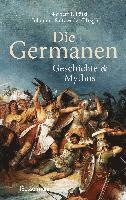 bokomslag Die Germanen. Ihre Religion, Mythologie, ihre Götter und Sagen, ihre Rolle in der Völkerwanderung, ihre Beziehung zu Kelten und Römern