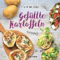 bokomslag Gefüllte Kartoffeln - neue Lieblingsgerichte: einfach, überraschend, köstlich. Pimp your potato - so wird die Sättigungsbeilage zum Hauptgericht
