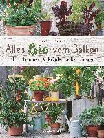 bokomslag Alles Bio vom Balkon. Obst, Gemüse und Kräuter selber ziehen.