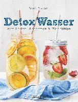 bokomslag Detox Wasser - zum Fasten, Abnehmen und Wohlfühlen. Mit Früchten, Gemüse, Kräutern und Mineralwasser