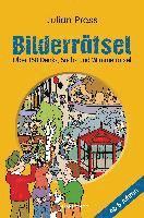 bokomslag Bilderrätsel. Über 150 Rätsel für Kinder ab 8 Jahren. Labyrinthe, Suchbilder, Wimmelbilder, Finde-den-Fehler-Rätsel u.v.m.