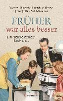 Früher war alles besser 1