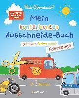 bokomslag Mein kunterbuntes Ausschneidebuch - Fahrzeuge. Schneiden, kleben, malen ab 3 Jahren. Mit Scherenführerschein