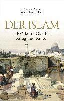 bokomslag Der Islam: 1400 Jahre Glaube, Krieg und Kultur -