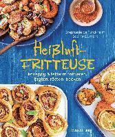 bokomslag Heißluftfritteuse - knusprig & fettarm frittieren, braten, rösten, backen - neue Rezepte für den Airfryer für Fleisch, Fisch, Gemüse, Obst und Kuchen