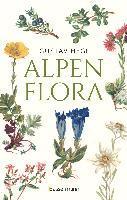 Alpenflora - der erste umfassende Naturführer der alpinen Pflanzenwelt. Über 260 detaillierte, handgezeichnete Illustrationen und genaue Beschreibungen 1