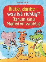 bokomslag Bitte, danke - was ist richtig? - Darum sind Manieren wichtig (Bilderbuch)