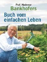 bokomslag Professor Hademar Bankhofers Buch vom einfachen Leben. Natürlich, nachhaltig, gesund