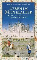 bokomslag Leben im Mittelalter: Der Alltag von Rittern, Mönchen, Bauern und Kaufleuten