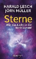 bokomslag Sterne. Wie das Licht in die Welt kommt. Eine unterhaltsame Reise durch die Astronomie. Von Urknall, Neutronensternen und Supernovae