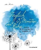 Tania Ahsan - Täglich 5 Minuten der Ruhe - Mein Achtsamkeitstagebuch. Für mehr Ruhe und Gelassenheit -, Inbunden