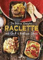 bokomslag Die besten Rezepte Raclette. Mit Grill & heißem Stein