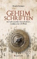 bokomslag Geheimschriften. Die verschlüsselte Kommunikation der Geheimdienste, Geheimbünde, Wirtschaft und des organisierten Verbrechens