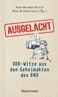 Hans-Hermann Hertle, Hans-Wilhelm Saure - Ausgelacht: DDR-Witze aus den Geheimakten des BND. Kein Witz! Gab´s wirklich!, Inbunden