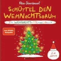 Nico Sternbaum - Schüttel den Weihnachtsbaum. Ein Weihnachts-Mitmachbuch zum Schütteln, Schaukeln, Pusten, Klopfen und sehen, was dann passiert. Von 2 bis 4 Jahren, Inbunden