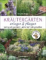 Ursula Kopp - Kräutergärten anlegen und pflegen. Biologisch gärtnern und genießen, Inbunden