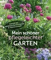 bokomslag Mein schöner pflegeleichter Garten. Gewusst wie - geschickte Garten-Planung und Pflanzenauswahl