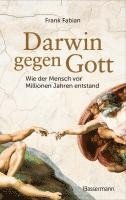 bokomslag Darwin gegen Gott. Wie der Mensch vor Millionen Jahren entstand